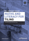 A+ PRE-APPRENTICESHIP MATHS AND LITERACY FOR TILING