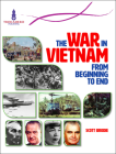 THE WAR IN VIETNAM: BEGINNING TO END