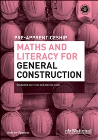 A+ PRE-APPRENTICESHIP MATHS AND LITERACY FOR GENERAL CONSTRUCTION