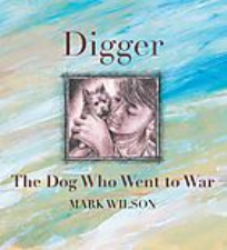 DIGGER: THE DOG WHO WENT TO WAR
