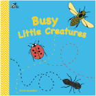 BUSY LITTLE CREATURES