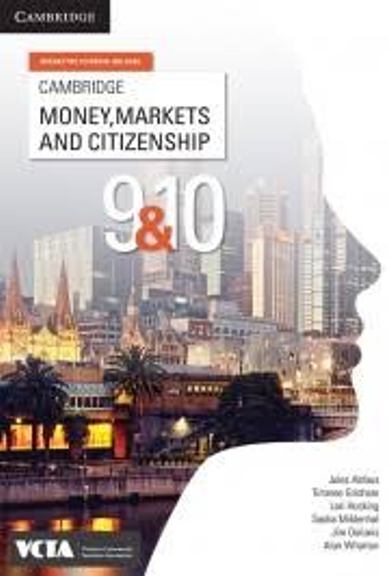 CAMBRIDGE MONEY, MARKETS & CITIZENSHIP 9&10 TEXTBOOK & EBOOK