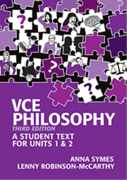 VCE PHILOSOPHY: A STUDENT TEXT FOR VCE UNITS 1&2 3E