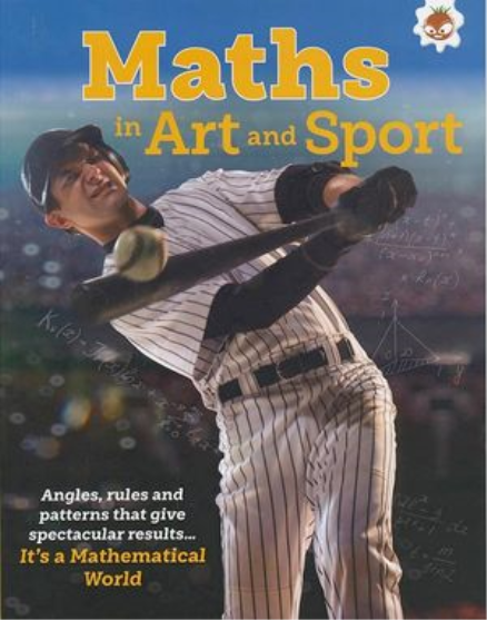 IT'S A MATHEMATICAL WORLD: MATHS IN ART AND SPORT