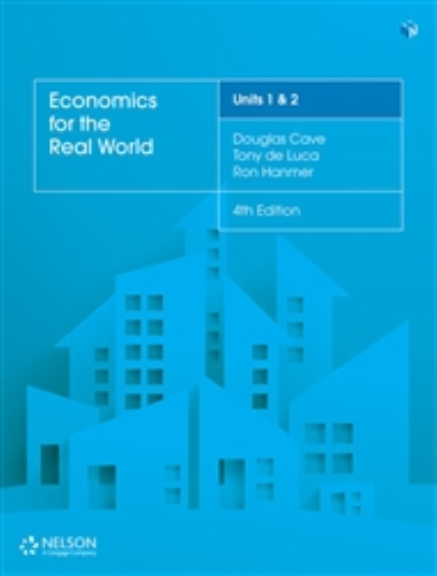 ECONOMICS FOR THE REAL WORLD UNITS 1&2 (4E)