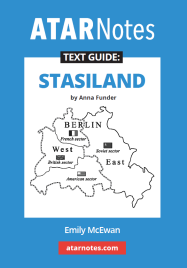 ATAR NOTES TEXT GUIDE: STASILAND BY ANNA FUNDER