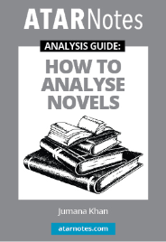 ATAR NOTES ANALYSIS GUIDE: HOW TO ANALYSE NOVELS