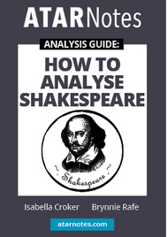 ATAR NOTES ANALYSIS GUIDE: HOW TO ANALYSE SHAKESPEARE