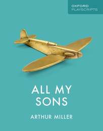 OXFORD PLAYSCRIPTS: ALL MY SONS