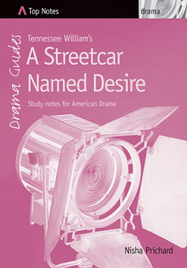 TOP NOTES DRAMA A STREETCAR NAMED DESIRE 