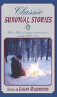 CLASSIC SURVIVAL STORIES