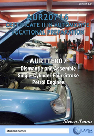 CERT II IN AUTOMOTIVE VOCATIONAL PREPARATION: DISMANTLE & ASSEMBLE SINGLE CYLINDER FOUR STROKE PETROL ENGINES 