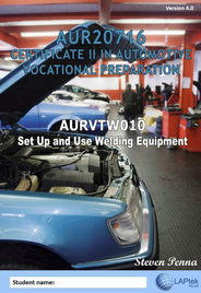 CERT II IN AUTOMOTIVE VOCATIONAL PREPARATION: SET UP & USE WELDING EQUIPMENT 