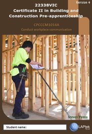 CERT II IN BUILDING & CONSTRUCTION PRE-APP: CONDUCT WORKPLACE COMMUNICATION