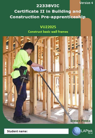 CERT II IN BUILDING & CONSTRUCTION PRE-APP: CONSTRUCT BASIC WALL FRAMES