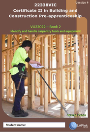 CERT II IN BUILDING & CONSTRUCTION PRE-APP: IDENTIFY & HANDLE CARPENTRY TOOLS & EQUIPMENT BOOK 2