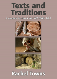 TEXTS AND TRADITIONS: A STUDENT TEXTBOOK FOR VCE UNITS 1&2