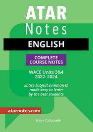 ATAR NOTES WACE ENGLISH UNITS 3&4 NOTES (2022-2024)