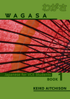 WAGASA JAPANESE FOR VCE STUDENTS BOOK 1