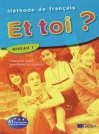 ET TOI? 1 LIVRE ELEVE A1 + CD CLASSE