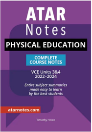 ATAR NOTES VCE PHYSICAL EDUCATION UNITS 3&4 NOTES 2E (2022-2024)