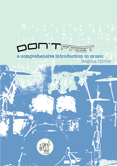 DON'T FRET BOOK 1: COMPREHENSIVE INTRODUCTION TO MUSIC (REVISED EDITION)