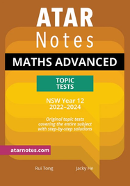 ATAR NOTES HSC MATHS ADVANCED YEAR 12 TOPIC TESTS (2022-2024)