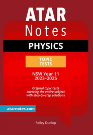 ATAR NOTES HSC YEAR 11 PHYSICS TOPIC TESTS (2023-2025)