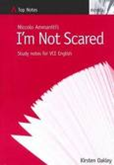 TOP NOTES: I'M NOT SCARED