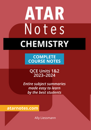 ATAR NOTES QUEENSLAND (QCE): CHEMISTRY 1&2 COMPLETE COURSE NOTES (2023-2024)