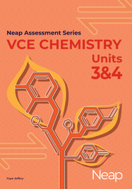 NEAP ASSESSMENT SERIES: VCE CHEMISTRY UNITS 3&4