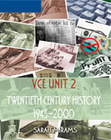 TWENTIETH CENTURY HISTORY VCE UNIT 2 1945-2000