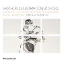 FASHION ILLUSTRATION SCHOOL: COMPLETE HANDBOOK