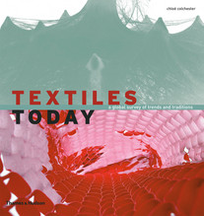 TEXTILES TODAY: A GLOBAL SURVEY OF TRENDS AND TRADITIONS