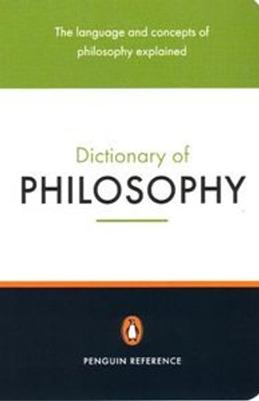 THE PENGUIN DICTIONARY OF PHILOSOPHY