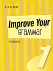 IMPROVE YOUR GRAMMAR BOOK 1