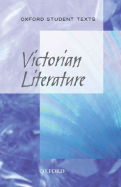 VICTORIAN LITERATURE: OXFORD STUDENT TEXTS