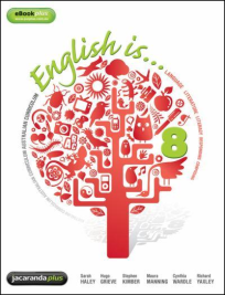 ENGLISH IS...8 ENGLISH FOR THE AC YEAR 8 & EBOOKPLUS