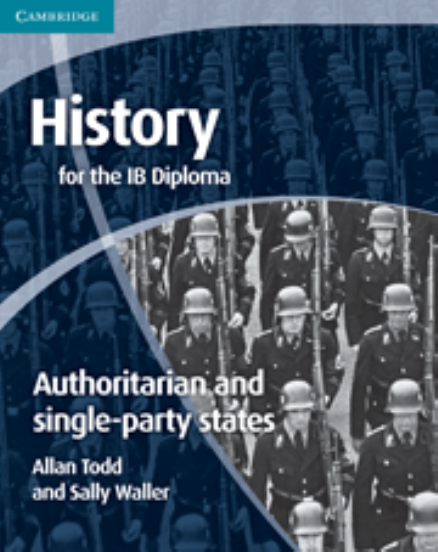 HISTORY FOR THE IB DIPLOMA: AUTHORITARIAN AND SINGLE-PARTY STATES