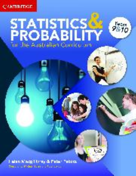 STATISTICS AND PROBABILITY FOR THE AUSTRALIAN CURRICULUM YEAR 9&10 TEACHER RESOURCE PACKAGE