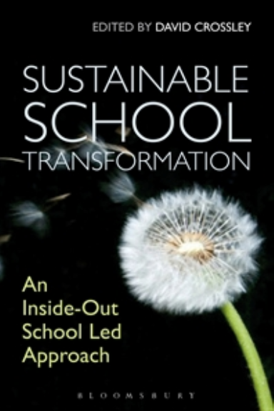SUSTAINABLE SCHOOL TRANSFORMATION: AN INSIDE-OUT LED APPROACH