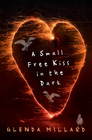 A SMALL FREE KISS IN THE DARK