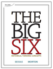 THE BIG SIX HISTORICAL THINKING CONCEPTS