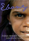 EBONY: STRONG HEART (THE CHRISTIAN FAITH)