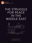 THE STRUGGLE FOR PEACE IN THE MIDDLE EAST: NELSON MODERN HISTORY