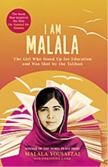 I AM MALALA: THE GIRL WHO STOOD UP FOR EDUCATION AND WAS SHOT BY THE TALIBAN