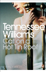 CAT ON A HOT TIN ROOF: PENGUIN MODERN CLASSICS