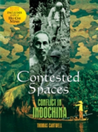 CONTESTED SPACES: CONFLICT IN INDOCHINA