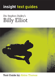 INSIGHT TEXT GUIDE: BILLY ELLIOT