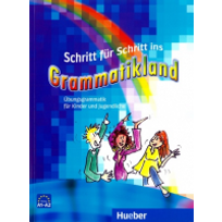 SCHRITT FÜR SCHRITT INS GRAMMATIKLAND A1-A2